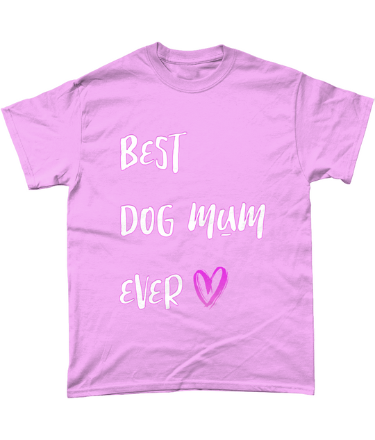 Best Dog Mum Ever T-Shirt