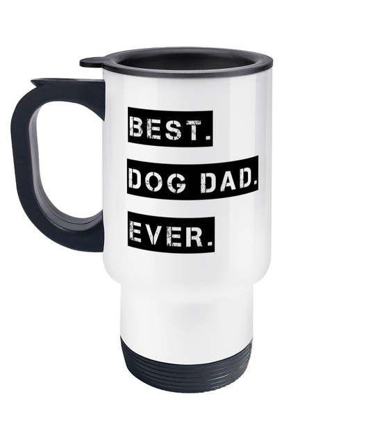 Best Dog Dad Ever Travel Mug