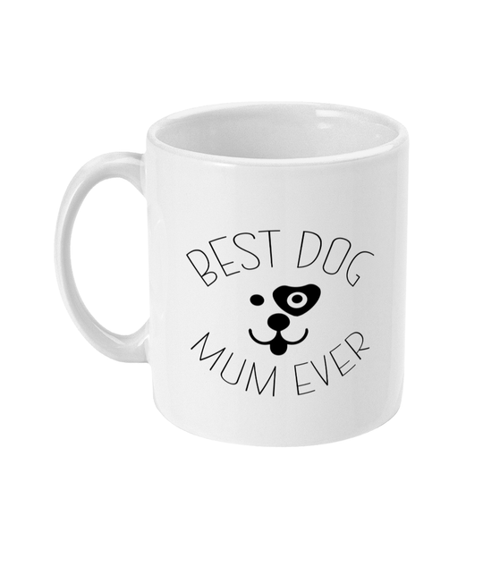 Best Dog Mum Ever 11oz Mug