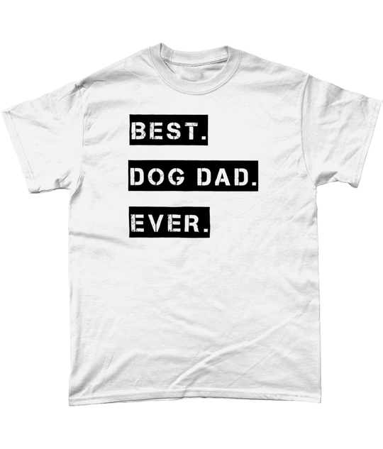 Best Dog Dad Ever Unisex T-Shirt
