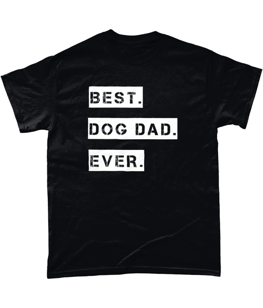 Best Dog Dad Ever Unisex T-Shirt